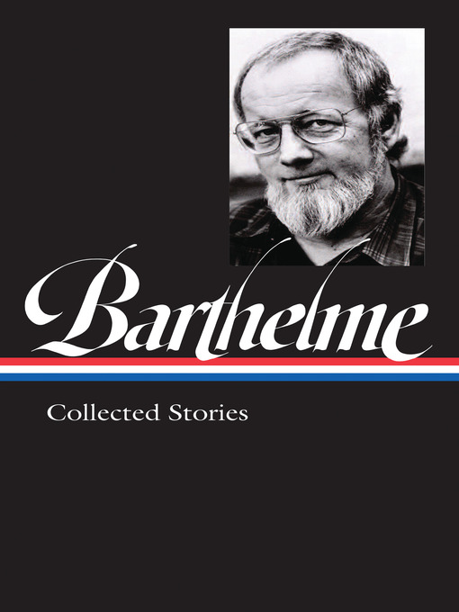 Title details for Donald Barthelme by Donald Barthelme - Available